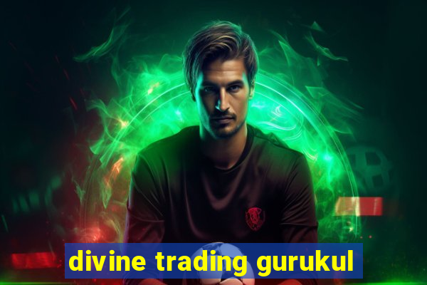 divine trading gurukul