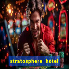 stratosphere hotel and casino in las vegas