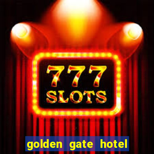 golden gate hotel and casino