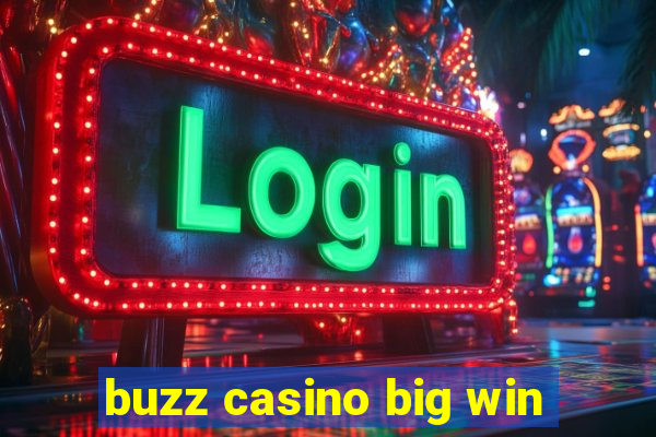 buzz casino big win