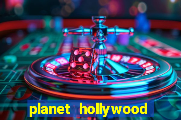 planet hollywood hotel casino las vegas