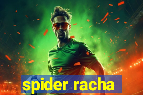 spider racha