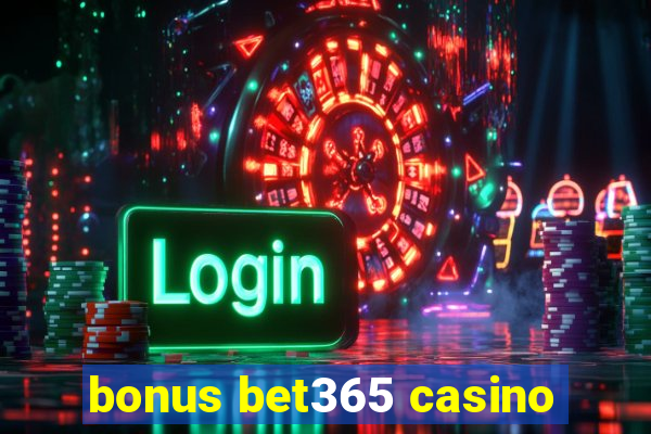 bonus bet365 casino