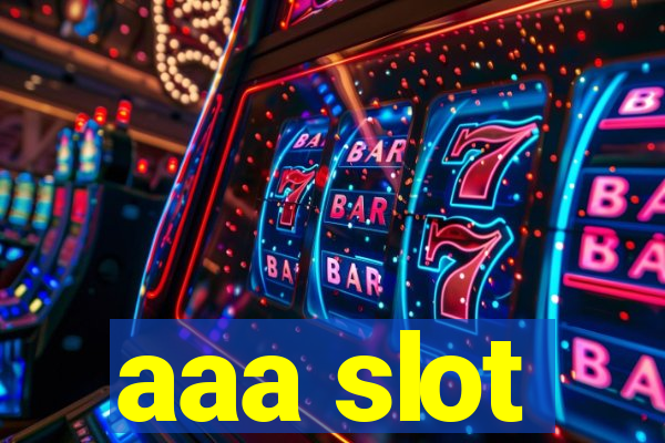 aaa slot