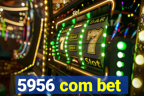 5956 com bet