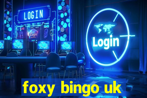 foxy bingo uk