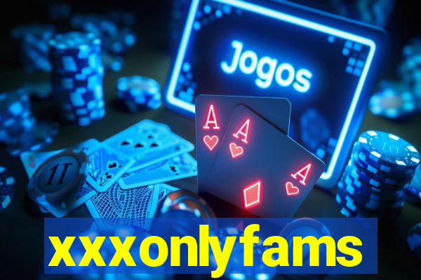 xxxonlyfams