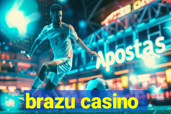 brazu casino