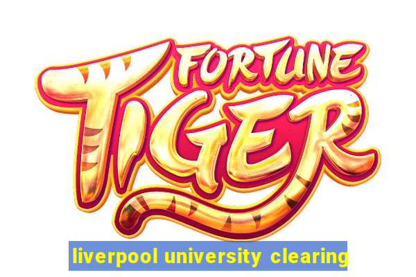 liverpool university clearing