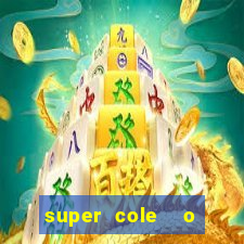 super cole  o 7784 jogos para pc download