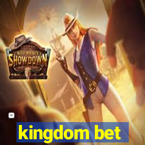 kingdom bet