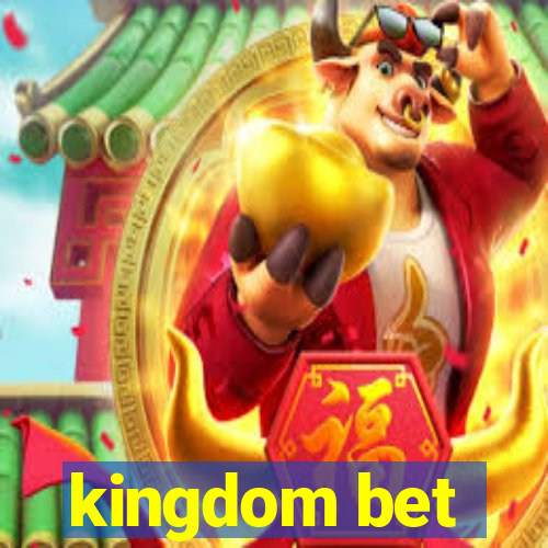 kingdom bet