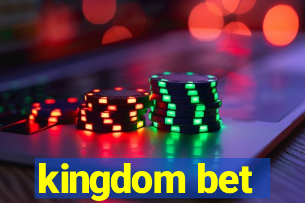 kingdom bet