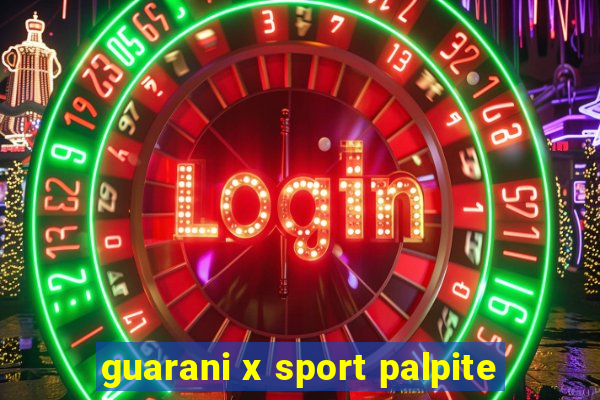 guarani x sport palpite