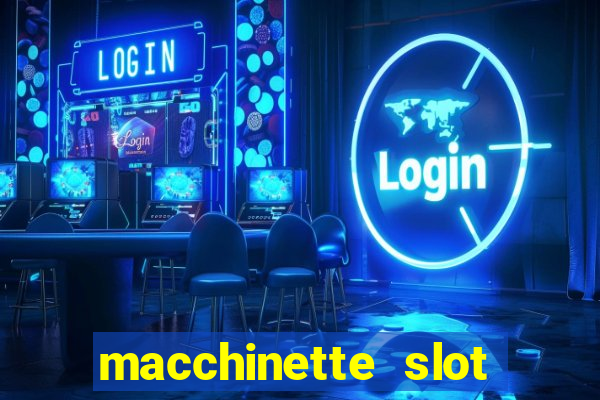 macchinette slot come vincere