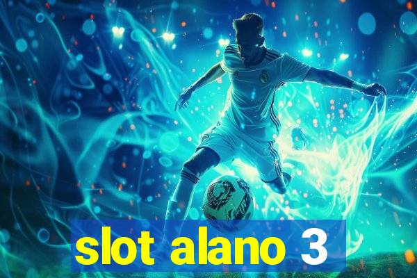 slot alano 3