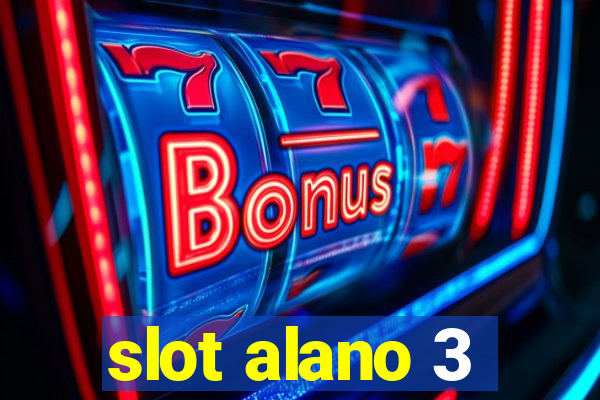 slot alano 3