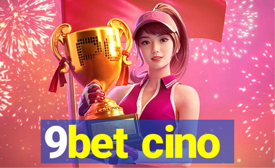 9bet cino