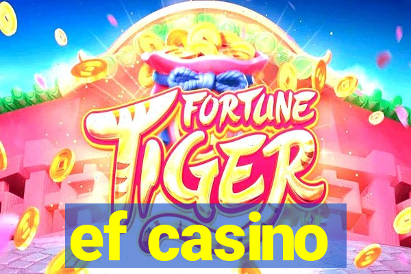 ef casino