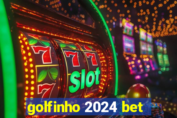 golfinho 2024 bet