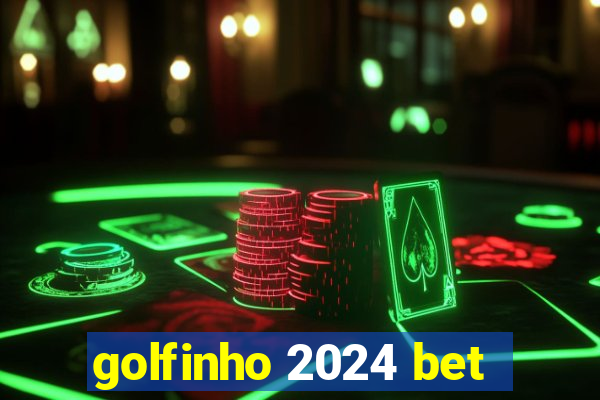 golfinho 2024 bet