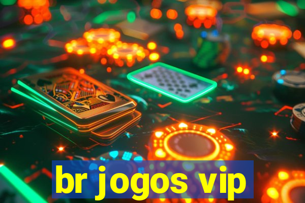 br jogos vip