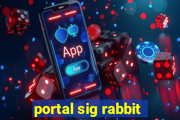 portal sig rabbit