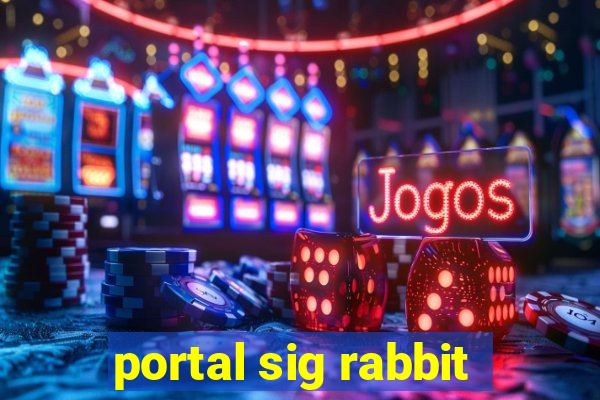 portal sig rabbit