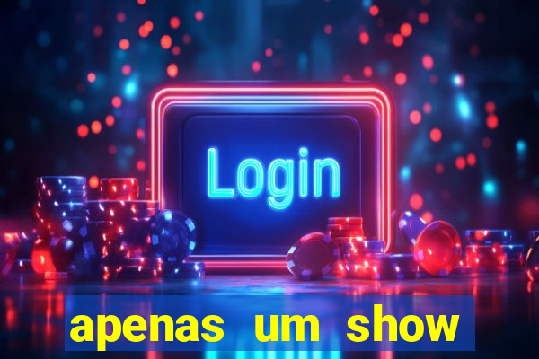 apenas um show pancadaria 2