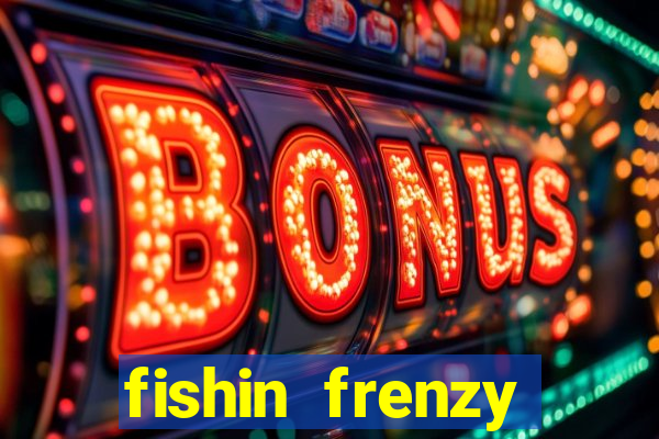 fishin frenzy fortune spins slot free play