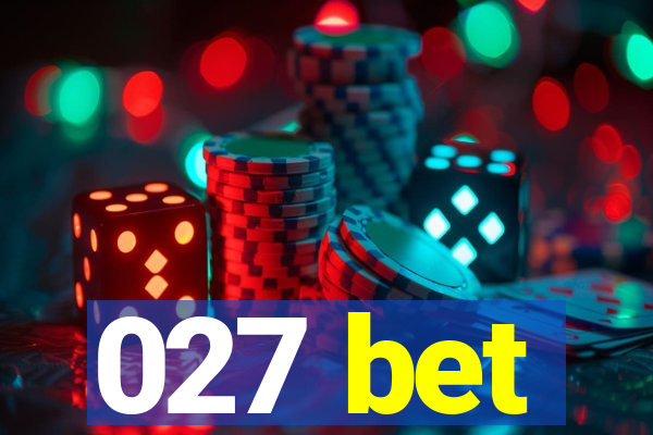 027 bet