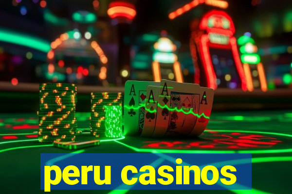 peru casinos