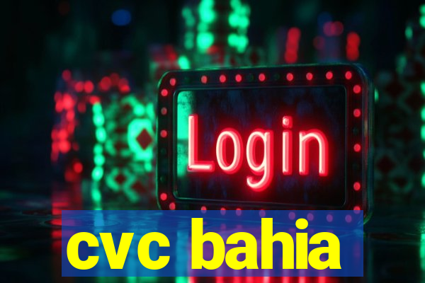 cvc bahia