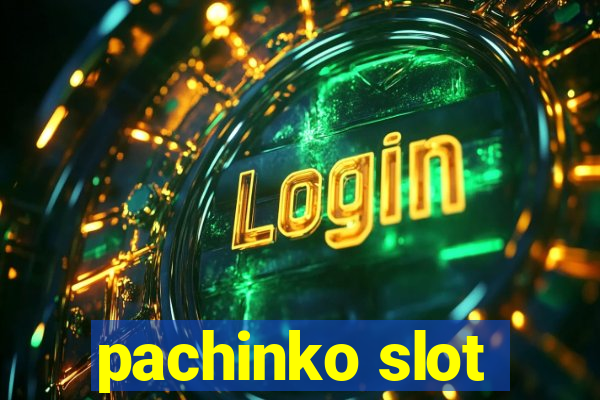 pachinko slot