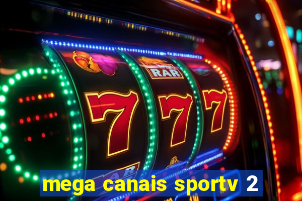 mega canais sportv 2