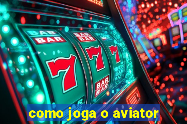 como joga o aviator