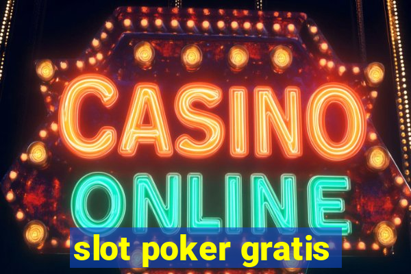 slot poker gratis