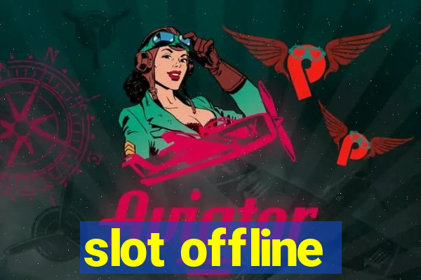 slot offline