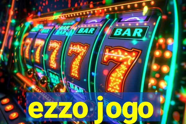 ezzo jogo