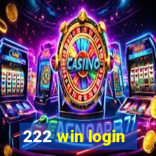 222 win login