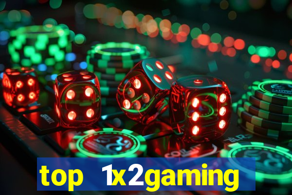 top 1x2gaming online slot sites