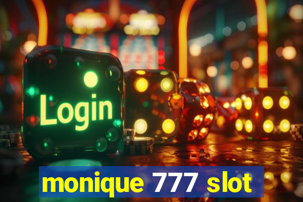 monique 777 slot