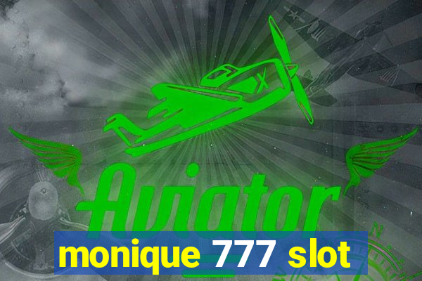 monique 777 slot