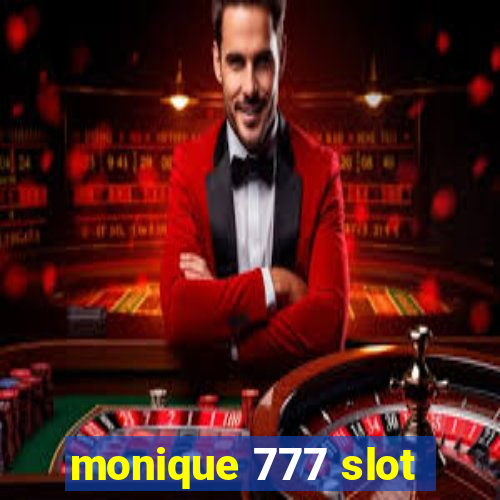 monique 777 slot