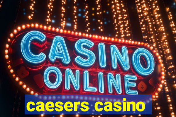 caesers casino