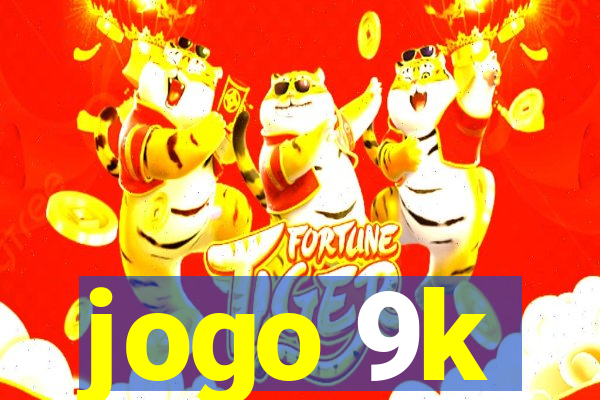 jogo 9k