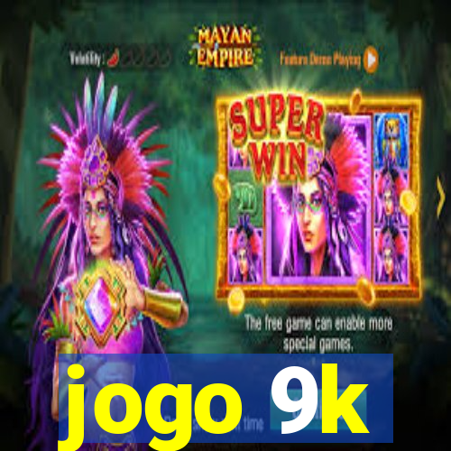 jogo 9k