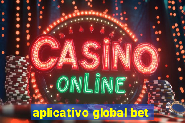 aplicativo global bet