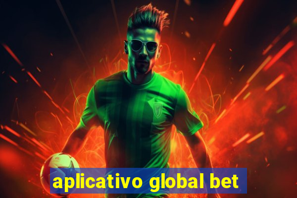 aplicativo global bet