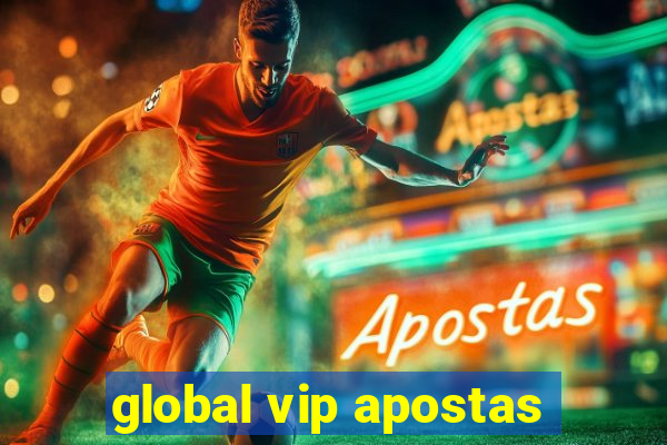 global vip apostas